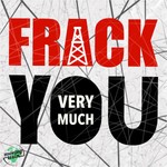 Podcast Frack You Very Much