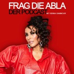 Frag die Abla von Senna Gammour Podcast Frag die Abla von Senna Gammour
