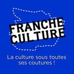 Logo of the podcast Franche Culture Podcast Franche Culture