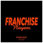 Logo of the podcast Franchise Players Podcast Franchise Players