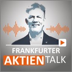 Frankfurter Aktientalk Podcast Frankfurter Aktientalk