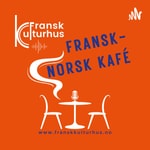 Logo of the podcast Fransk-norsk kafé Podcast Fransk-norsk kafé
