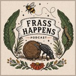 Frass Happens Podcast Frass Happens
