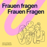 Logo of the podcast Frauen fragen Frauen Fragen - Dein Podcast für ehrliche Gespräche und lustige Anekdoten Podcast Frauen fragen Frauen Fragen - Dein Podcast für ehrliche Gespräche und lustige Anekdoten