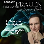 FRAUEN ORGASMUS - Der Beziehungs- & Sexpodcast für Lady Rebellinnen im Bett mit Aksana Rasch