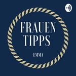 Logo of the podcast Frauen Tipps Podcast Frauen Tipps