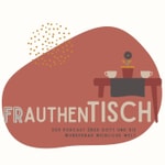 Frauthentisch Podcast Frauthentisch Podcast