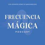 Podcast Frecuencia Mágica