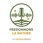 Fredonnons la Nature Podcast Fredonnons la Nature