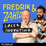 Logo of the podcast Fredrik og Zahid løser ingenting Podcast Fredrik og Zahid løser ingenting