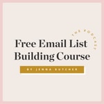 Logo of the podcast Free Email List Building Course with Jenna Kutcher Podcast Free Email List Building Course with Jenna Kutcher
