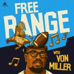 Logo of the podcast Free Range with Von Miller Podcast Free Range with Von Miller
