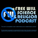 Podcast Free Will, Science, and Religion