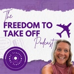 Logo of the podcast Freedom to Take Off Podcast Freedom to Take Off