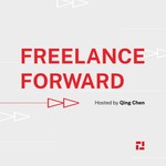 Freelance Forward Podcast Freelance Forward