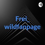 Logo of the podcast Frei_ wildfanpage Podcast Frei_ wildfanpage
