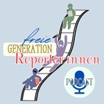 Logo of the podcast Freie Generation Reporter:innen - der Podcast Podcast Freie Generation Reporter:innen - der Podcast