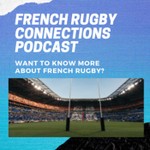 French RUGBY CONNECTIONS with Veronique Landew & Bill Hooper Podcast French RUGBY CONNECTIONS with Veronique Landew & Bill Hooper