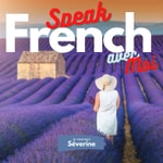 Logo of the podcast Speak French Avec Moi – Learn French Podcast for Beginners Podcast Speak French Avec Moi – Learn French Podcast for Beginners