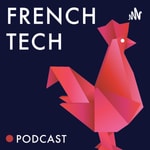 Logo of the podcast French Tech Podcast Podcast French Tech Podcast