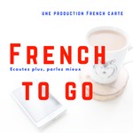 French To Go Podcast French To Go