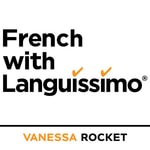 Logo of the podcast French with Languissimo® Podcast French with Languissimo®