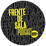 Logo of the podcast Frente de Sala Podcast Frente de Sala