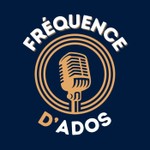 Logo of the podcast Fréquence d'Ados Podcast Fréquence d'Ados