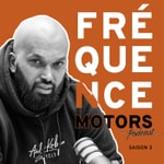 Logo of the podcast FRÉQUENCE MOTORS Podcast FRÉQUENCE MOTORS