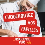 Logo of the podcast Fréquence Plus : Chouchoutez vos papilles Podcast Fréquence Plus : Chouchoutez vos papilles