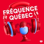 Fréquence Québec - Le balado