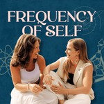 Logo of the podcast Frequency of Self Podcast Frequency of Self