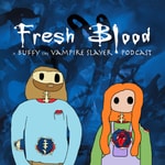 Logo of the podcast Fresh Blood: A Buffy the Vampire Slayer Podcast Podcast Fresh Blood: A Buffy the Vampire Slayer Podcast