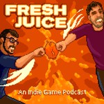 Fresh Juice: An Indie Game Podcast Podcast Fresh Juice: An Indie Game Podcast