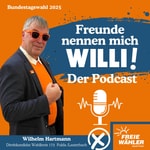 Logo of the podcast Freunde nennen mich Willi! Podcast Freunde nennen mich Willi!