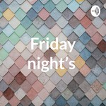 Logo of the podcast Friday night’s Podcast Friday night’s