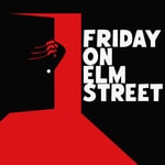 Podcast Friday on Elm Street