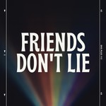 Logo of the podcast Friends Don’t Lie Podcast Friends Don’t Lie