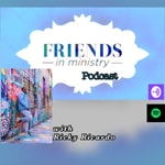 Logo of the podcast Friends In Ministry Podcast Friends In Ministry