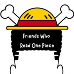 Logo of the podcast Friends Who Read One Piece Podcast Friends Who Read One Piece
