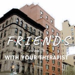 Podcast Friends With Your Therapist