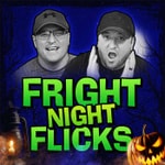 Logo of the podcast Fright Night Flicks: A Horror Movie Podcast Logo of the podcast Fright Night Flicks: A Horror Movie Podcast