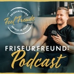 Logo of the podcast Friseurfreund.biz - Der Podcast für mehr finanziellen Spielraum in BeautyUnternehmen! Podcast Friseurfreund.biz - Der Podcast für mehr finanziellen Spielraum in BeautyUnternehmen!