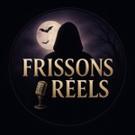 Logo of the podcast Frissons Réels Podcast Frissons Réels