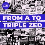 Logo of the podcast From A to Triple Zed Podcast From A to Triple Zed