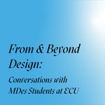 Logo of the podcast From and Beyond Design: Conversations with Master of Design Students at Emily Carr University, 2024 Podcast From and Beyond Design: Conversations with Master of Design Students at Emily Carr University, 2024
