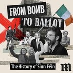 Logo of the podcast From Bomb to Ballot: The History of Sinn Féin Podcast From Bomb to Ballot: The History of Sinn Féin