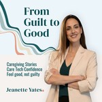 From Guilt to Good with Jeanette Yates Podcast From Guilt to Good with Jeanette Yates