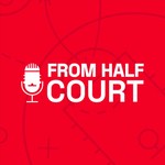 From Half Court: An NBA Podcast with Sean Murphy Jeff Iafrate and Troy Sergey Podcast From Half Court: An NBA Podcast with Sean Murphy Jeff Iafrate and Troy Sergey