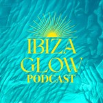 Logo of the podcast From Ibiza With Love: The Ibiza Glow Podcast Podcast From Ibiza With Love: The Ibiza Glow Podcast